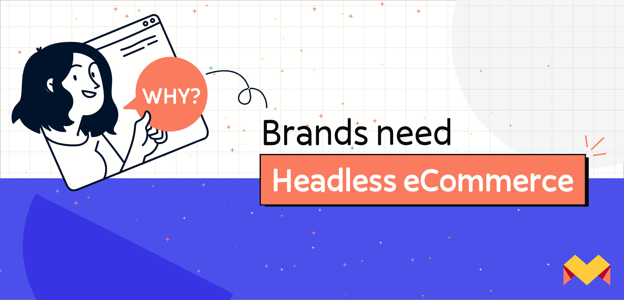 what-is-headless-ecommerce-why-would-your-d2c-brand-need-it