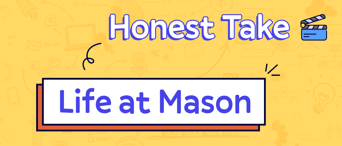 life-at-mason-honest-take
