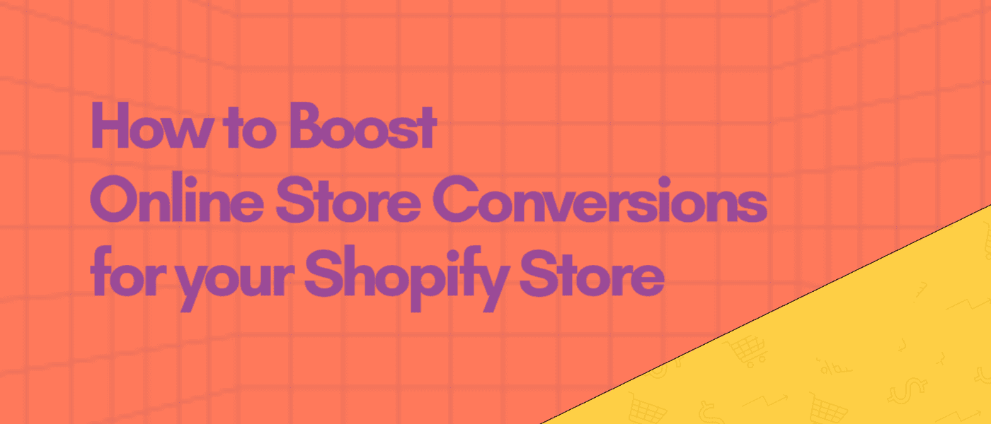 how-to-boost-online-store-conversions-for-your-shopify-store