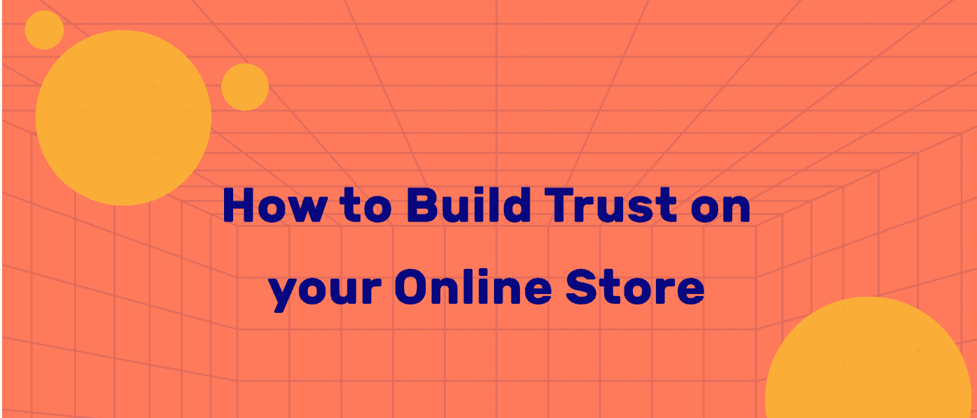 how-to-build-trust-on-your-online-store