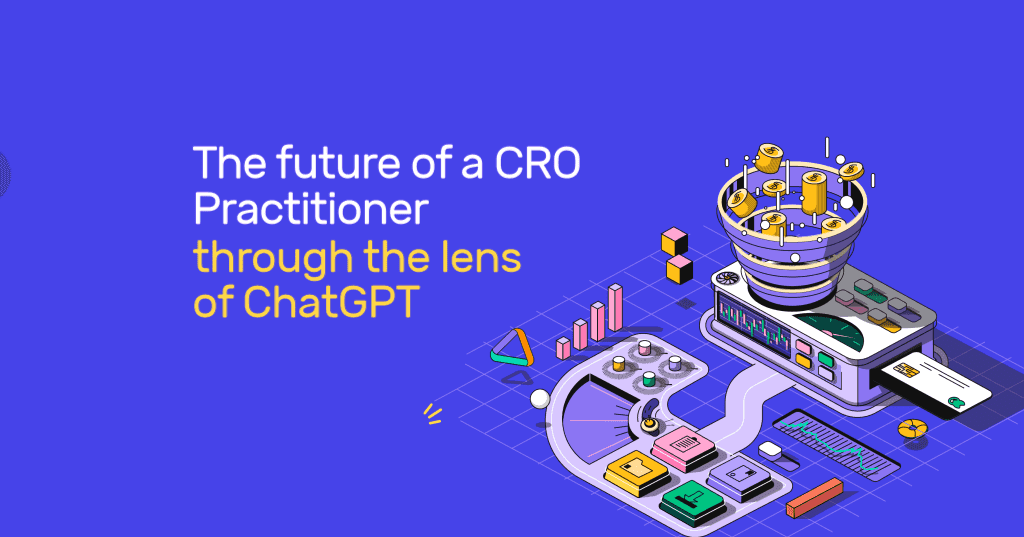 the-future-of-a-cro-practitioner-through-the-lens-of-chat-gpt