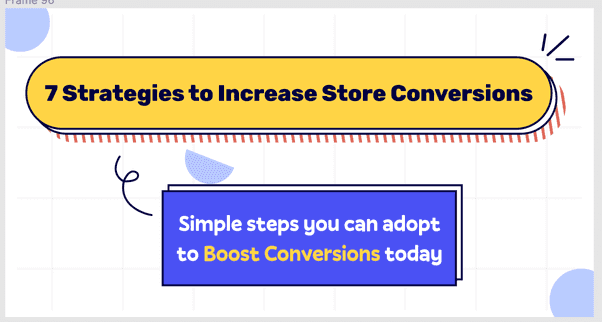 7 Effective Strategies to Increase Shopify Store Conversion